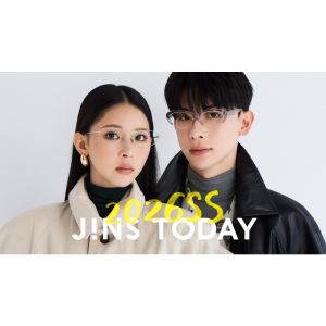 旬を着こなすメガネ「JINS TODAY」26年春の新作発売！