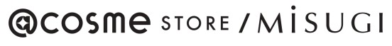 ＠cosme STORE  / MiSUGI