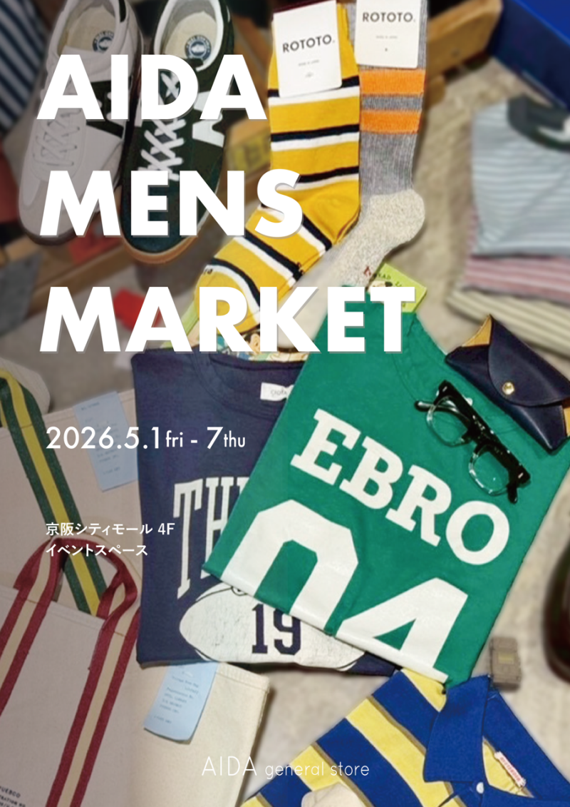 AIDA general store Men's pop up shop☆彡